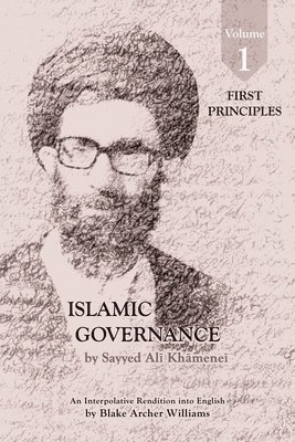 Sayyid Ali Khamenei - Governance of the Divinely-Sanctioned Social Order under Conditions of Religious Solidarity Volume 1, Häftad