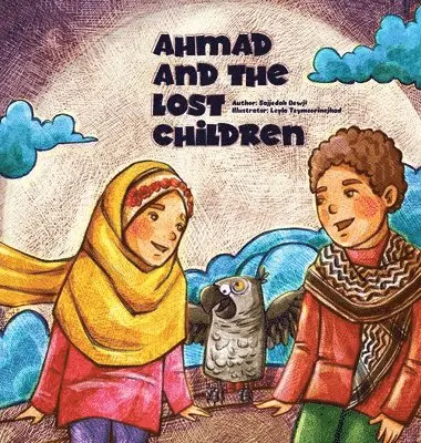 Sajjedah Dewji - Ahmad and the Lost Children, Inbunden. Tillgänglighet: Lägg i varukorg