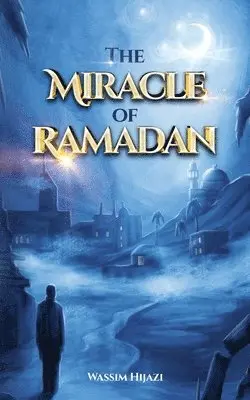 Wassim Hijazi - Miracle of Ramadan, Häftad. Tillgänglighet: Lägg i varukorg