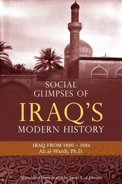Ali al-Wardi - Social Glimpses of Iraq's Modern History- Iraq from 1920-1924, E-bok. Tillgänglighet: Lägg i varukorg