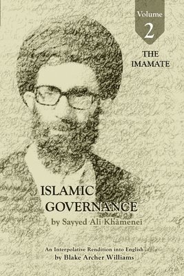 Sayyid Ali Khamenei - Governance of the Divinely-Sanctioned Social Order under Conditions of Religious Solidarity Volume 2, Häftad