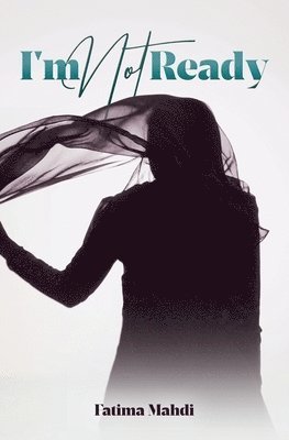 Fatima Mahdi - I'm Not Ready, Häftad. Tillgänglighet: Lägg i varukorg