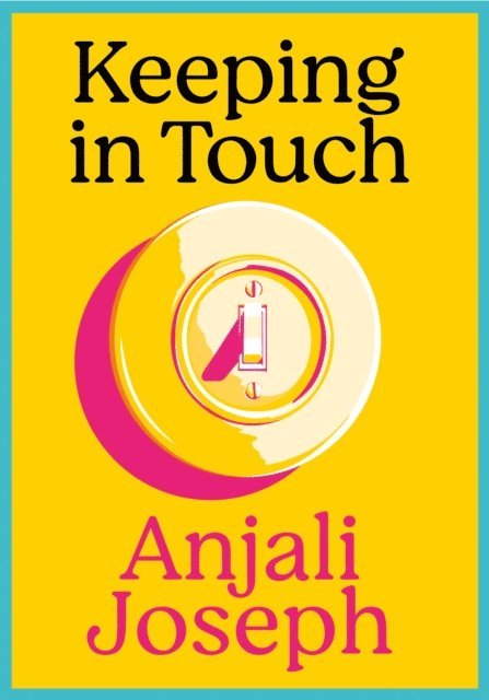 Anjali Joseph - Keeping in Touch, E-bok