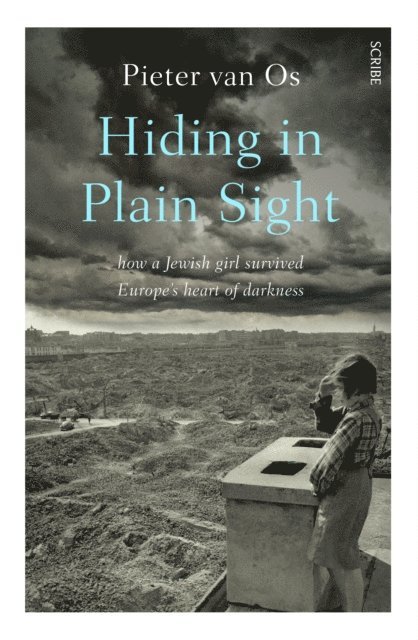 Pieter van Os - Hiding in Plain Sight, E-bok