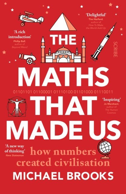 Michael Brooks - Maths That Made Us, E-bok