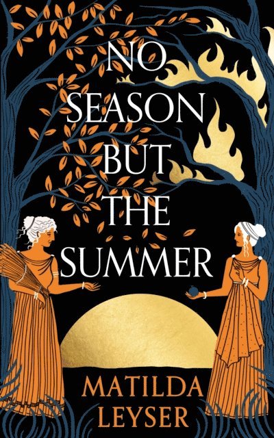 Matilda Leyser - No Season but the Summer, E-bok