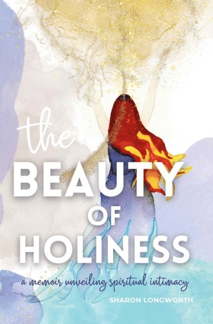 Sharon Longworth - Beauty of Holiness, E-bok