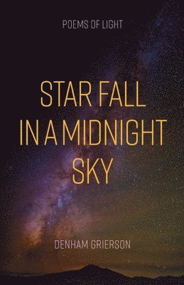Denham Grierson - Star Fall in a Midnight Sky, Häftad