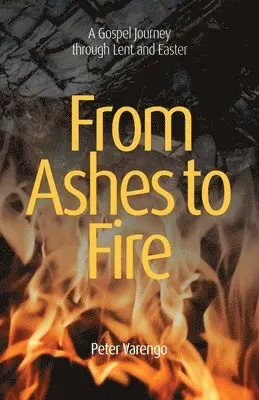Peter Varengo - From Ashes to Fire, Häftad. Tillgänglighet: Lägg i varukorg