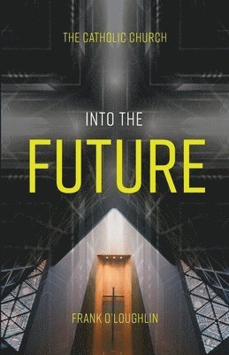 Frank O'Loughlin - Into the Future, Häftad