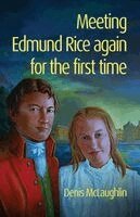 Denis McLaughlin - Meeting Edmund Rice again for the First Time, Häftad