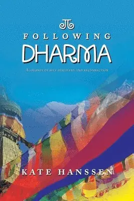 Kate Hanssen - Following Dharma, Häftad. Tillgänglighet: Lägg i varukorg