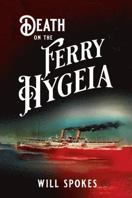 Will Spokes - Death on the Ferry Hygeia, Häftad. Tillgänglighet: Lägg i varukorg