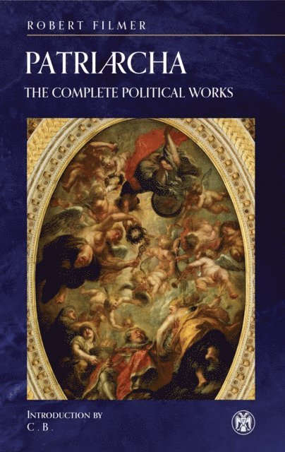 Robert Filmer - Patriarcha, E-bok