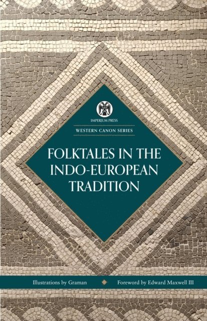 Folktales in the Indo-European Tradition - Imperium Press (Western Canon), E-bok