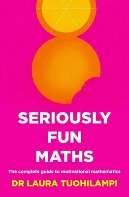 Laura Tuohilampi - Seriously Fun Maths, Häftad. Tillgänglighet: Lägg i varukorg