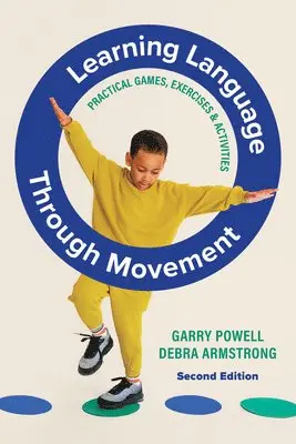 Garry Powell, Debra Armstrong - Learning Language Through Movement, Häftad. Tillgänglighet: Lägg i varukorg