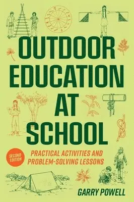 Garry Powell - Outdoor Education at School, Häftad. Tillgänglighet: Lägg i varukorg