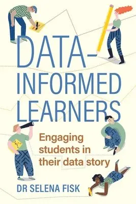 Selena Fisk - Data-Informed Learners, Häftad. Tillgänglighet: Lägg i varukorg