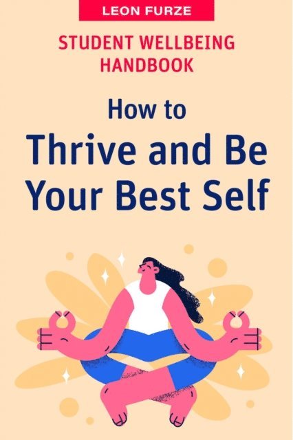 Leon Furze - Student Wellbeing Handbook, E-bok