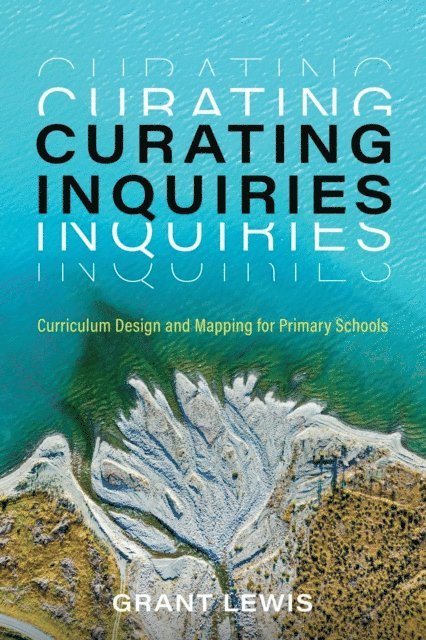 Grant Lewis - Curating Inquiries, E-bok