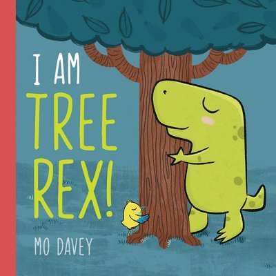 Mo Davey - I am Tree Rex!, Inbunden