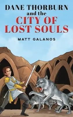 Matt Galinos - Dane Thorburn and The City of Lost Souls, Inbunden. Tillgänglighet: Lägg i varukorg