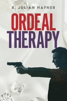 R. Julian Hafner - Ordeal Therapy, Häftad. Tillgänglighet: Lägg i varukorg