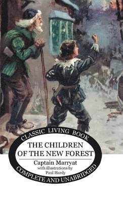 Captain Marryat - Children of the New Forest, Inbunden