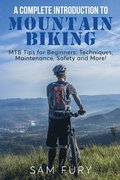 A Complete Introduction to Mountain Biking