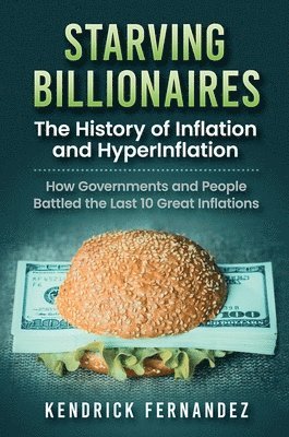 Kendrick Fernandez - Starving Billionaires, Inbunden. Tillgänglighet: Lägg i varukorg