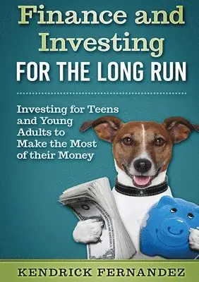 Kendrick Fernandez - Finance and Investing for the Long Run, Häftad. Tillgänglighet: Lägg i varukorg