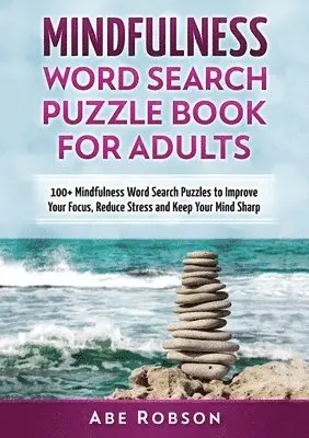 Abe Robson - Mindfulness Word Search Puzzle Book for Adults, Häftad. Tillgänglighet: Lägg i varukorg