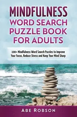Abe Robson - Mindfulness Word Search Puzzle Book for Adults, Inbunden. Tillgänglighet: Lägg i varukorg