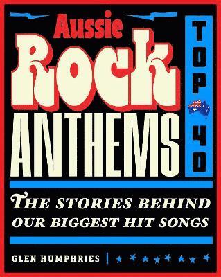 Glen Humphries - Aussie Rock Anthems - Top 40, Häftad. Tillgänglighet: Lägg i varukorg