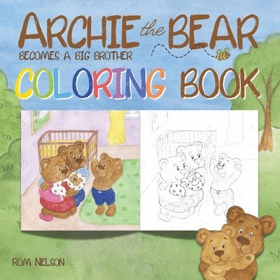 Rom Nelson - Archie the Bear Becomes a Big Brother Coloring Book, Häftad. Tillgänglighet: Lägg i varukorg