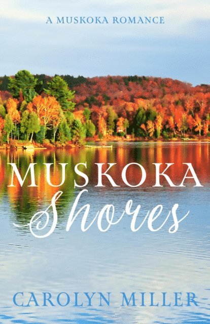 Carolyn Miller - Muskoka Shores, E-bok