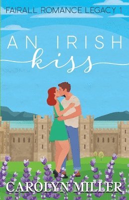 Carolyn Miller - Irish Kiss, Häftad