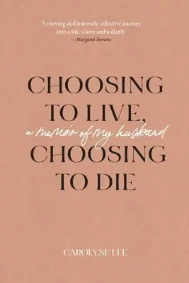 Carolyne Lee - Choosing to Live, Choosing to Die, Häftad. Tillgänglighet: Lägg i varukorg