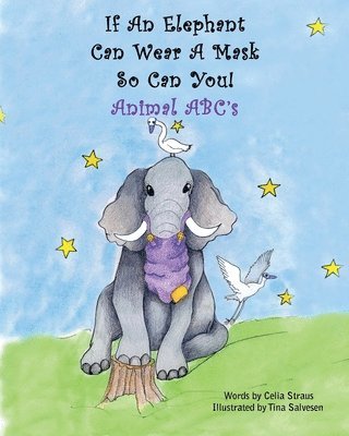Celia Straus - If An Elephant Can Wear a Mask So Can You, Häftad