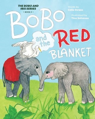 Celia Straus, Tina Salvesen - BoBo and the Red Blanket, Häftad