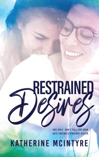 Katherine McIntyre - Restrained Desires, E-bok