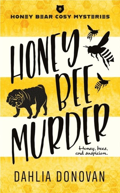 Dahlia Donovan - Honey Bee Murder, E-bok