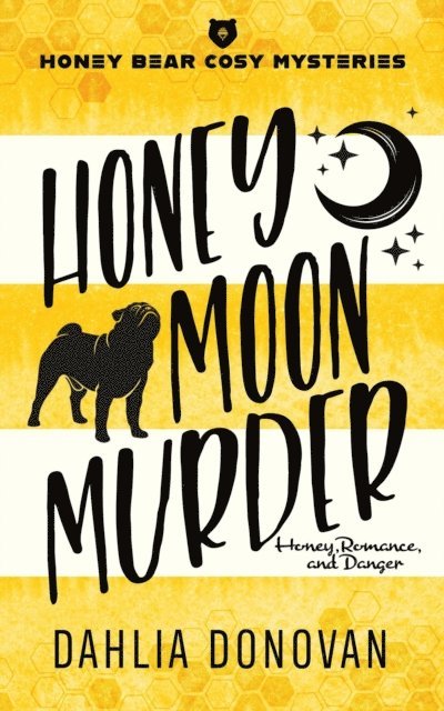 Dahlia Donovan - Honey Moon Murder, E-bok
