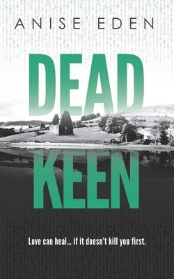 Anise Eden - Dead Keen, Häftad