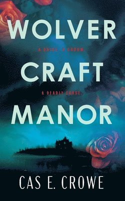 Cas E Crowe - Wolvercraft Manor, Häftad