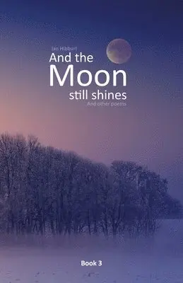 Ian Hibburt - And the moon still shines, Häftad. Tillgänglighet: Lägg i varukorg