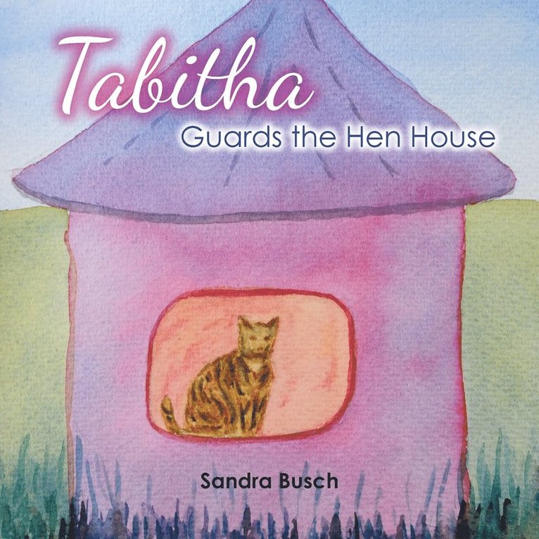 Sandra Busch - Tabitha Guards the Hen House, Häftad