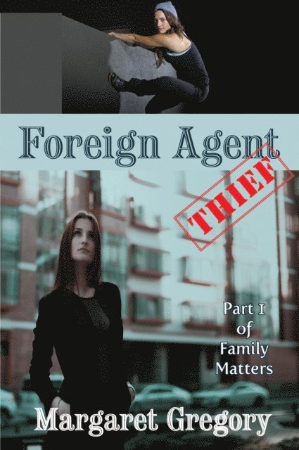 Margaret Gregory - Foreign Agent - Thief, E-bok