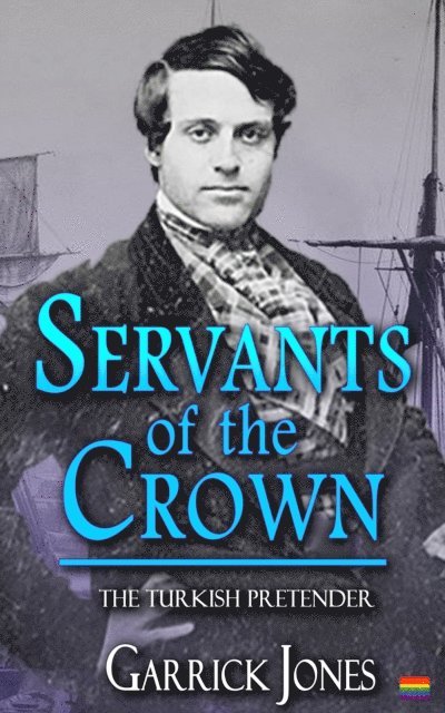Garrick Jones - Servants of the Crown: The Turkish Pretender, E-bok